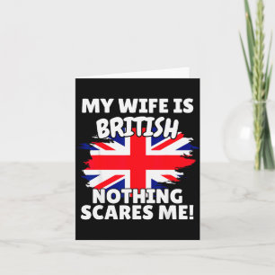 My Wife Is British Funny Great Britain Flag Gift F Card