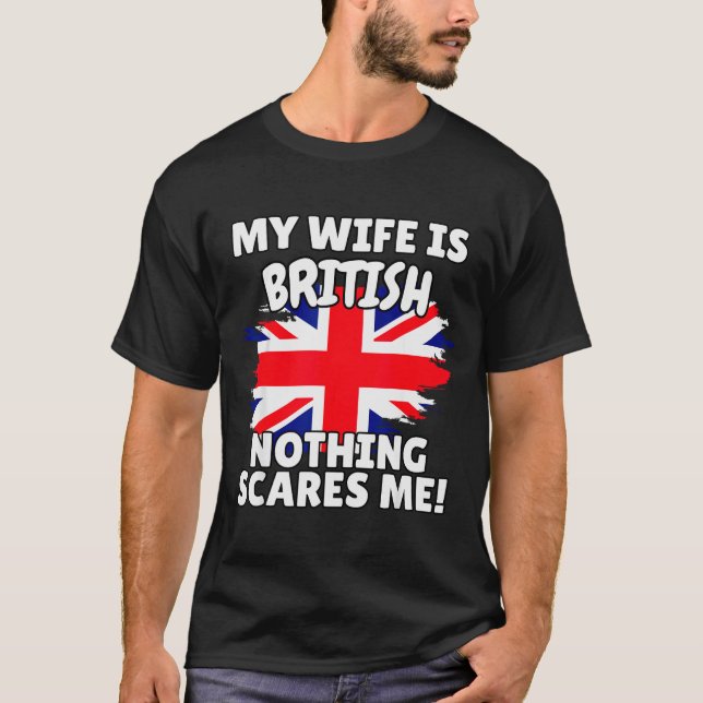 My Wife Is British Funny Great Britain Flag Gift F T-Shirt (Front)