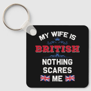 My Wife is British UK Monarchy United Kingdom Root Key Ring