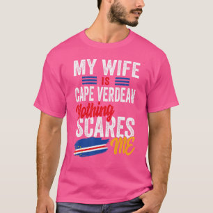 My Wife Is Cape Verdean Cape Verde Heritage Flag S T-Shirt