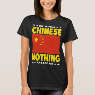 My Wife Is Chinese China ROC Heritage Roots Pride T-Shirt