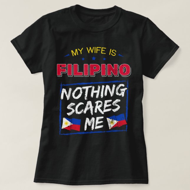 My Wife Is Filipino Republic Of The Philippines Ro T-Shirt (Design Front)