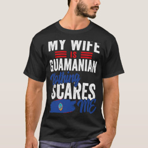 My Wife Is Guamanian Guam Heritage Roots Flag Souv T-Shirt