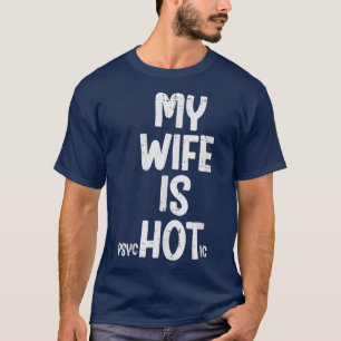 My Wife Is Hot Funny Fathers Day Husband Dad Papa T-Shirt