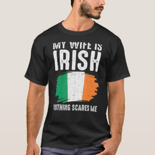 My Wife Is Irish Irland Pride Flag Heritage Roots  T-Shirt