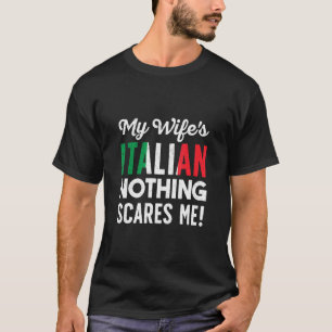 My Wife Is Italian Italian Husband T-Shirt