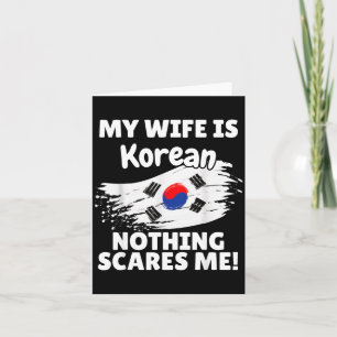 My Wife Is Korean Funny Korea Flag Gift For Husban Card