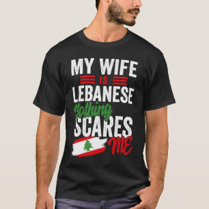 My Wife Is Lebanese Lebanon Heritage Roots Flag So T-Shirt