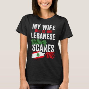 My Wife Is Lebanese Lebanon Heritage Roots Flag So T-Shirt