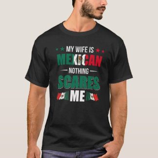 My Wife Is Mexican United Mexican States Heritage T-Shirt