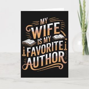 My Wife Is My Favorite Author Apparel Saying Valen Card