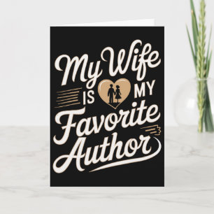 My Wife Is My Favorite Author Apparel Saying Valen Card