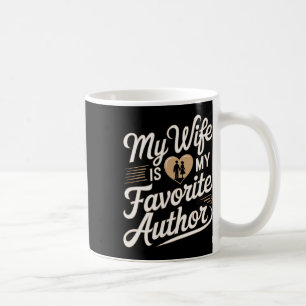 My Wife Is My Favorite Author Apparel Saying Valen Coffee Mug