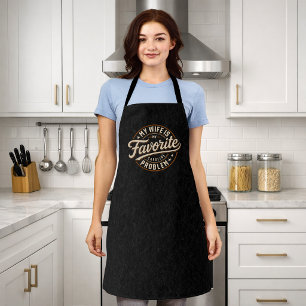 My Wife Is My Favourite Problem Custom Name Apron