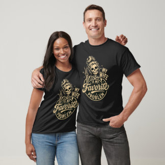 My Wife is My Favourite Problem Rock Humour T-Shirt