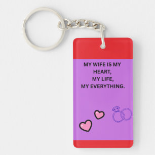 MY WIFE IS MY HEART MY LIFE MY EVERYTHING KEY RING