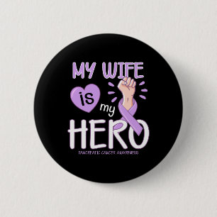 My Wife is my hero Pancreatic Cancer Awareness T 6 Cm Round Badge