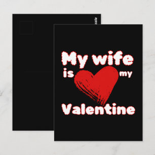 My wife is my valentine postcard