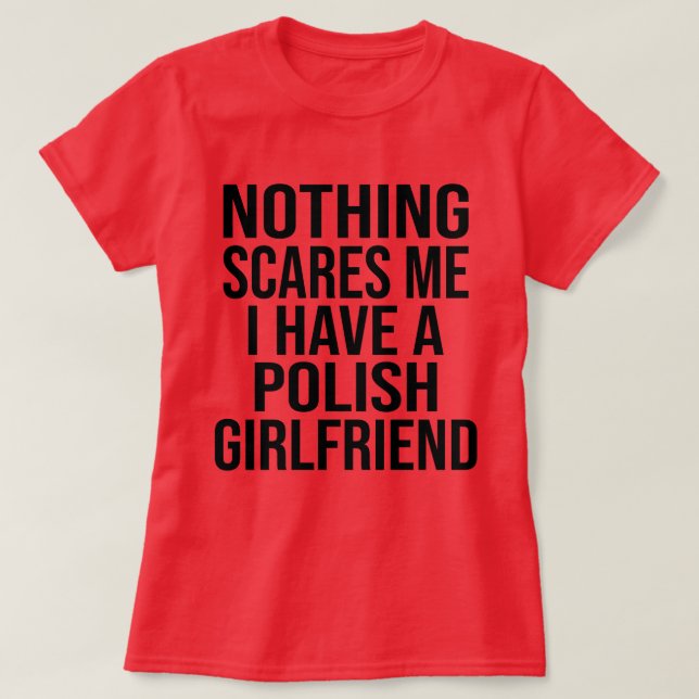 My Wife Is Polish Nothing Scares Me Husband T-Shirt (Design Front)