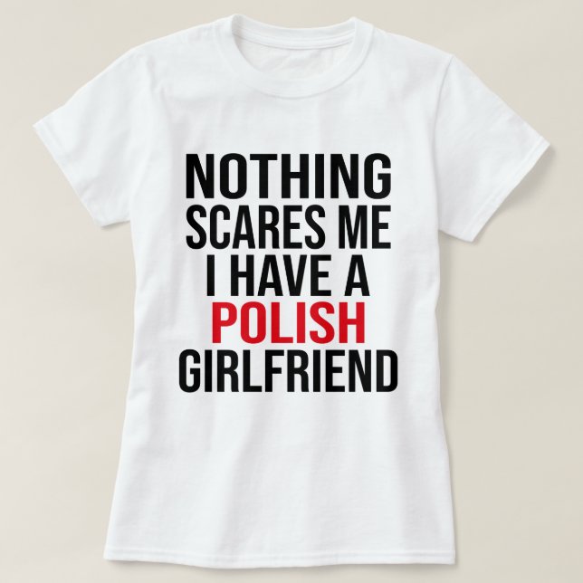My Wife Is Polish Nothing Scares Me Husband  T-Shirt (Design Front)