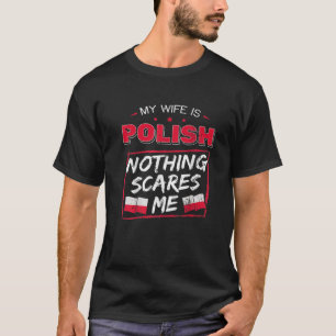 My Wife Is Polish Republic Of Poland Heritage Root T-Shirt