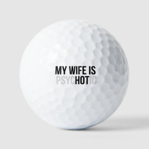 My Wife is Psychotic, Funny Husband Golf Balls