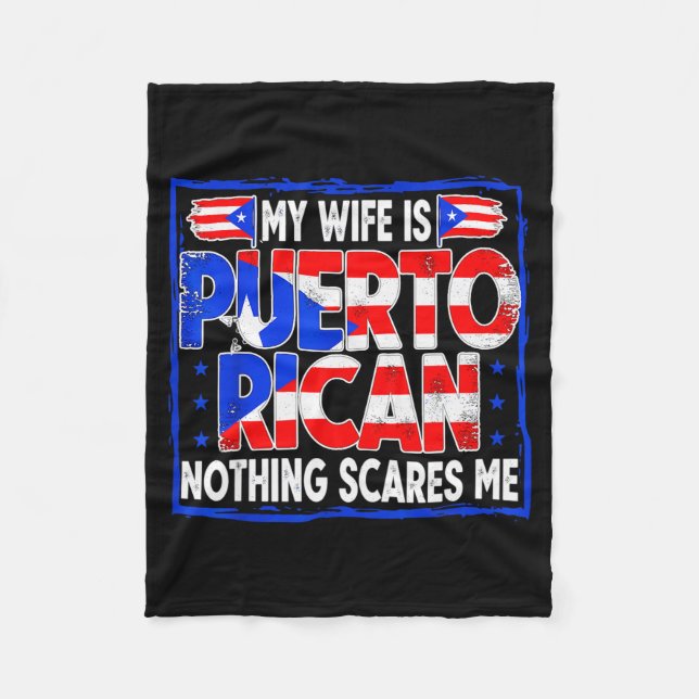 My Wife Is Puerto Rican Nothing Es Me Funny Puerto Fleece Blanket (Front)