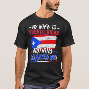 My Wife Is Puerto Rican Puerto Rico Heritage Roots T-Shirt