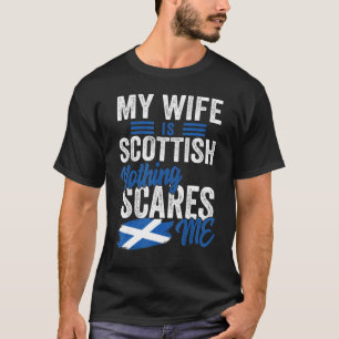 My Wife Is Scottish Scotland Heritage Roots Flag S T-Shirt