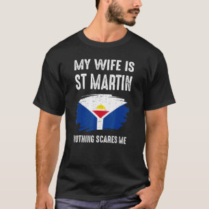 My Wife Is St Martin Saint Martin Flag Heritage Ro T-Shirt