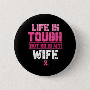 My Wife Is Strong Breast Cancer Awareness Survivor 6 Cm Round Badge