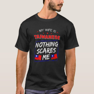 My Wife Is Taiwanese Taiwan Roc Roots Pride Flag T-Shirt