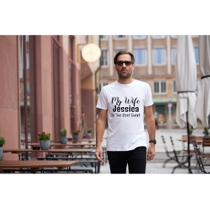 My Wife Is The Best Ever Personalised T-Shirt