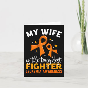 My Wife Is The Toughest Fighter Leukaemia Awarenes Card
