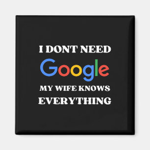 My Wife Knows Everything Design For Husband Groom Magnet