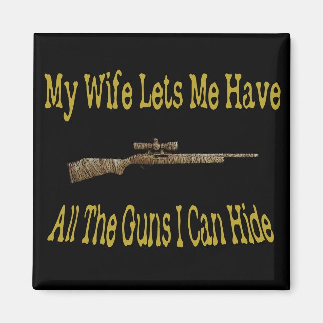 My Wife Lets Me Have Guns Magnet (Front)