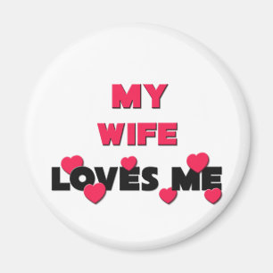 My Wife Loves Me Magnet