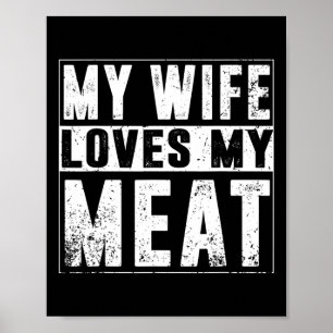 My Wife Loves My Meat Funny Bbq Humour Grilling Poster