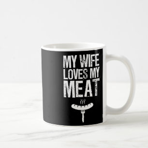 My Wife Loves My Meat Funny Grilling Bbq Lover 1 Coffee Mug