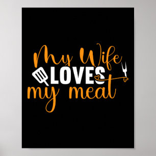 My Wife Loves My Meat Funny Grilling Bbq Lover Hus Poster