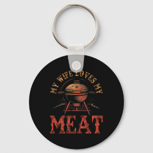 My Wife Loves My Meats Funny Pun Grilling Bbq Love Key Ring