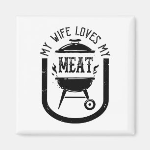My Wife Loves My Meats Funny Pun Grilling Bbq Love Magnet
