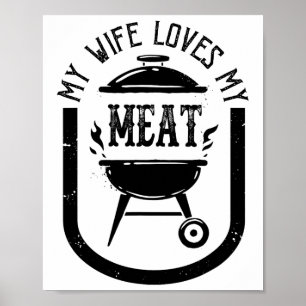 My Wife Loves My Meats Funny Pun Grilling Bbq Love Poster