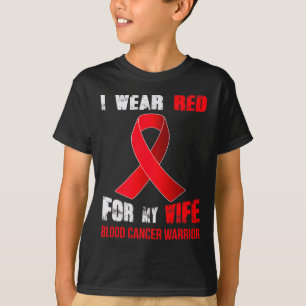 My Wife- My Blood Cancer Warrior T-Shirt