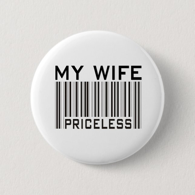 My Wife Priceless 6 Cm Round Badge (Front)