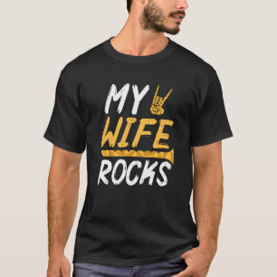 My Wife Rocks Fluting & Flute 1 T-Shirt