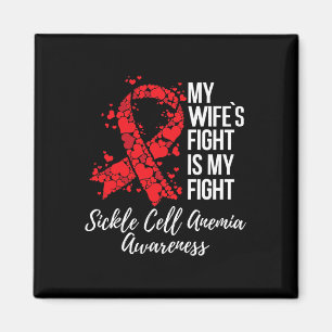 My Wife’s Fight Is My Fight Sickle Cell Anaemia Aw Magnet