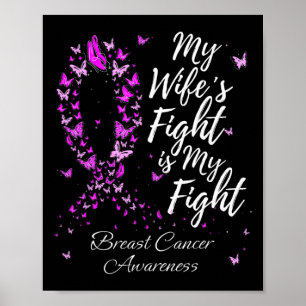 My Wife’s Fight Is My Fight Support Breast Cancer Poster