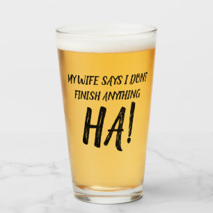 My wife says I don't finish anything HA!  Glass