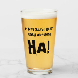 My wife says I don't finish anything HA!  Glass